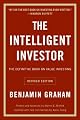 The Intelligent Investor: The Definitive Book on Value Investing. A Book of Practical Counsel (Revised Edition)