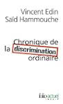 Chronique de la discrimination ordinaire