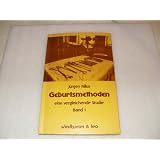Geburtsmethoden, Eine vergleichende Studie, Band 1von "J�rgen Killus"