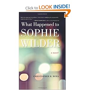 What Happened to Sophie Wilder - Christopher Beha 