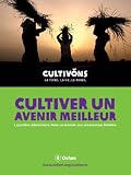 Cultiver un avenir meilleur : La justice alimentaire dans un monde aux ressources limitées (livre numérique) (French Edition)