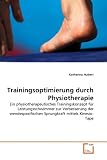 Trainingsoptimierung durch Physiotherapie: Ein physiotherapeutisches Trainingskonzept f�r Leistungsschwimmer zur Verbesserung der wendespezifischen Sprungkraft mittels Kinesio-Tape