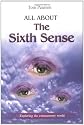 All About the Sixth Sense: Exploring the Extrasensory World