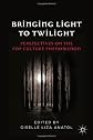Bringing Light to Twilight : Perspectives on a Pop Culture Phenomenon