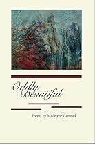 Oddly Beautiful (American Poetry Series) Oddly Beautiful (American Poetry Series)