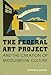 The Federal Art Project and the Creation of Middlebrow Culture