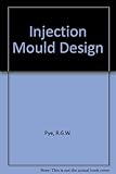 Injection mould design