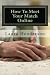 How To Meet Your Match Online: The Last Dating, Love, Or Marriage Guide You'll Ever Need