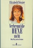 Produkt-Bild: Verbrennt die Hexe nicht. Mein Weg zu den Sternen.