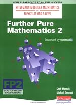 Heinemann Modular Maths Edexcel Further Pure Maths 2 (Heinemann Modular Mathematics for Edexcel AS and A Level)