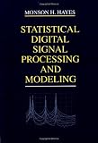 Statistical Digital Signal Processing and Modeling