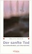 Der sanfte Tod: Suizidmethoden und Sterbehilfe
