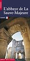 L'Abbaye de la Sauve-Majeure