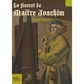 Le Secret de Ma�tre Joachim