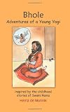Bhole: Adventures of a Young Yogi