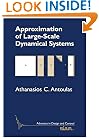Approximation of Large-Scale Dynamical Systems (Advances in Design and Control)
