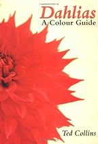 Dahlias: A Colour Guide Dahlias: A Colour Guide