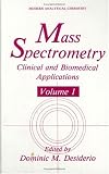 Mass Spectrometry: Clinical and Biomedical Applications Volume 1: 001 (Modern Analytical Chemistry)