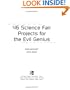 46 Science Fair Projects for the Evil Genius