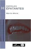Paroles h�patantes : Le v�cu des h�patites virales
