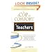 Cup of Comfort for Teachers: Heartwarming stories of people who mentor, motivate, and inspire