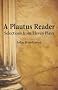 A Plautus Reader: Selections from Eleven Plays (Latin Reader)
