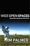 Wide Open Spaces: Beyond Paint-by-Number Christianity