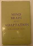 Mind, brain and adaptation in the nineteenth century : cerebral localization and its biological context from Gall to Ferrier