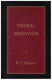 Verbal Behavior (B.F. Skinner Reprint Series)