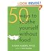 50 Ways to Soothe Yourself Without Food
