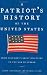 A Patriot's History of the United States: From Columbus's Great Discovery to the War on Terror