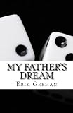 My Father`s Dream (Kindle Single)