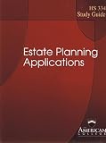 Estate Planning Applications, American College Study Guide 8th Edition, HS-334