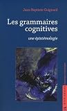 Acheter le livre Les grammaires cognitives : Une épistémologie