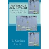 ReverenceandRevelry:RememberingGodatCollege