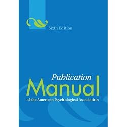 Publication Manual of the American Psychological Association, Sixth Edition