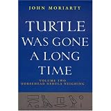 Turtle Was Gone a Long Time: Horsehead Nebula Neighing v. 2by John Moriarty