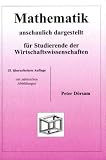 Produkt-Bild: Mathematik - anschaulich dargestellt - f&uuml;r Studierende der Wirtschaftswissenschaften