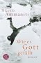Wie es Gott gef�llt: Roman