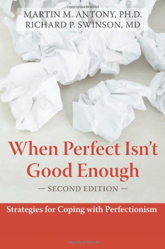 When Perfect Isn't Good Enough: Strategies for Coping with Perfectionism Book Image