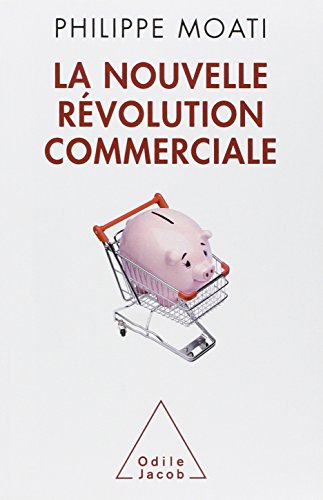 La Nouvelle Révolution commerciale La Nouvelle Révolution commerciale
