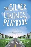 The Silver Linings Playbook   [SILVER LININGS PLAYBOOK] [Paperback]