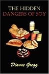 The Hidden Dangers of Soy