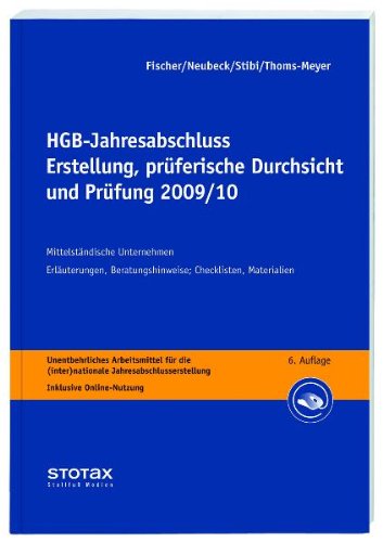 Stollfu&szlig; HGB-Jahresabschluss Erstellung, pr&uuml;ferische Durchsicht und Pr&uuml;fung 2009/10: Mittelst&auml;ndische Unternehmen Erl&auml;uterungen, Checklisten und M ...
