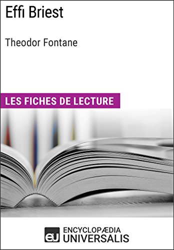 Effi Briest de Theodor Fontane: Les Fiches de lecture d'Universalis (French Edition)