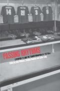 Passing Rhythms: Liverpool FC and the Transformation of Football