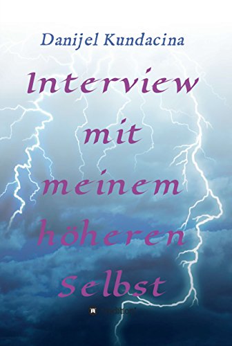 Interview mit meinem höheren Selbst (German Edition)