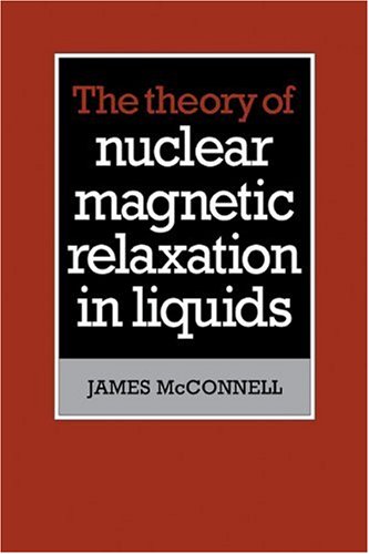The Theory of Nuclear Magnetic Relaxation in Liquids