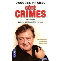 C�t� crimes : 36 affaires qui ont passionn� la France