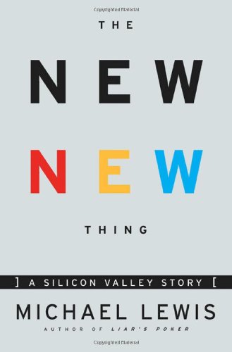The New New Thing : A Silicon Valley Story The New New Thing : A Silicon Valley Story